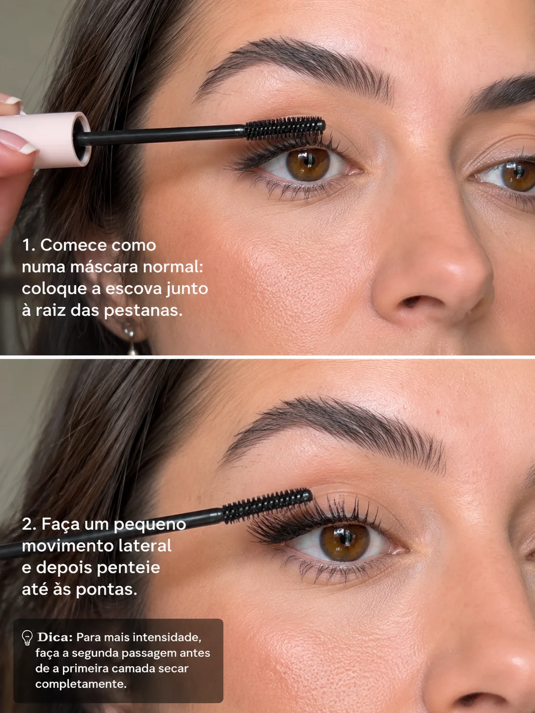 Dois passos para aplicar máscara tubing: escova junto à raiz das pestanas e movimento lateral até às pontas.